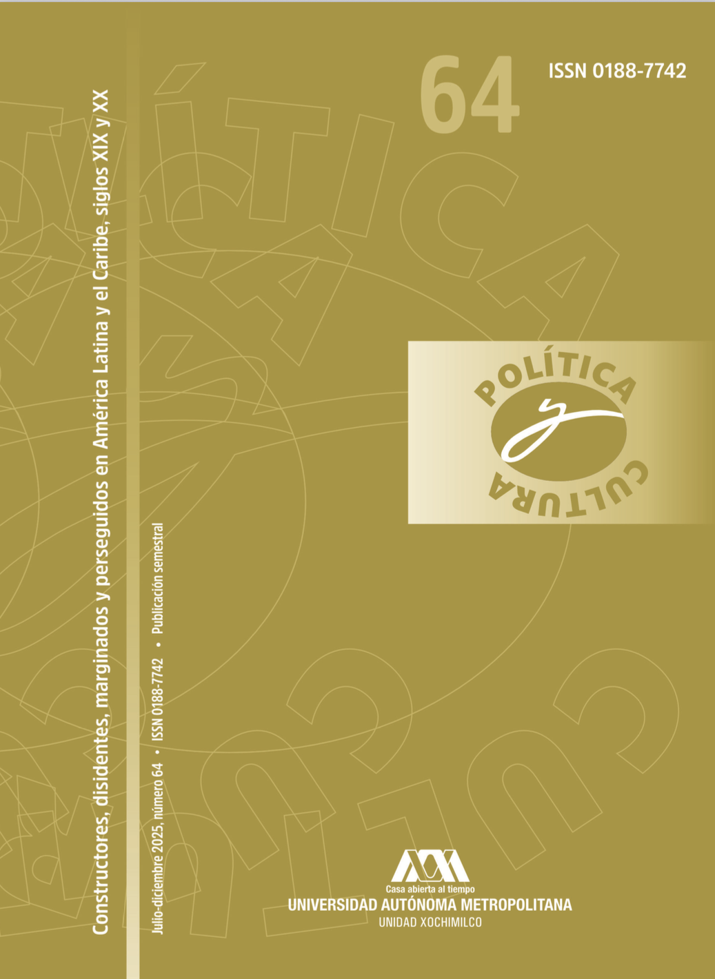 					Ver Núm. 64 (2025): Constructores, disidentes, marginados y perseguidos en América Latina y el Caribe, siglos XIX y XX
				
