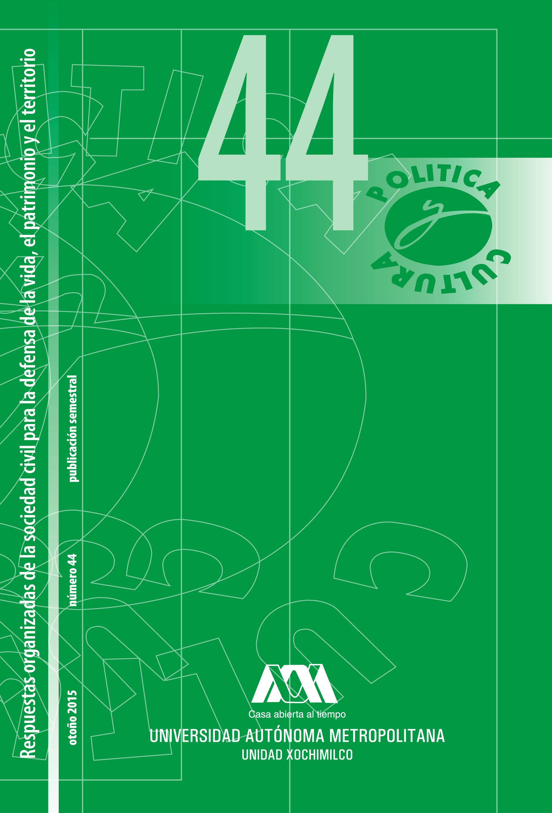 					Ver Núm. 44 (2015): No. 44: Respuestas organizadas de la sociedad civil para la defensa de la vida, el patrimonio y el territorio
				